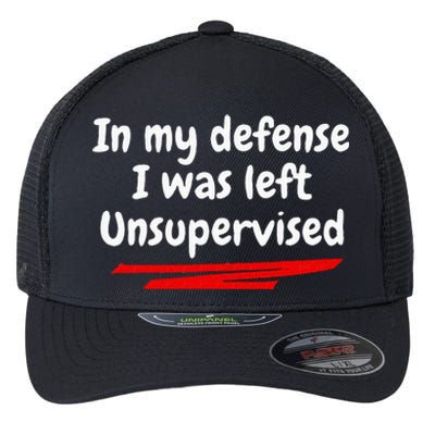 Funny In My Defense I Was Left Unsupervised Flexfit Unipanel Trucker Cap