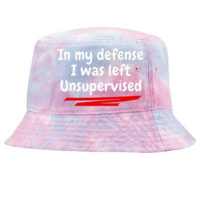 Funny In My Defense I Was Left Unsupervised Tie-Dyed Bucket Hat