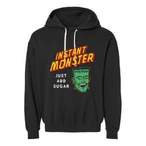 Frankenstein Instant Monster Just Add Sugar Halloween Garment-Dyed Fleece Hoodie