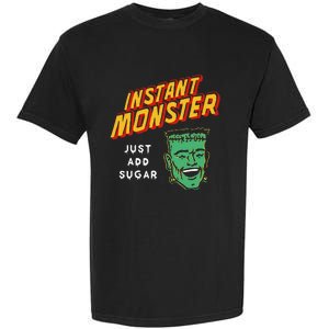 Frankenstein Instant Monster Just Add Sugar Halloween Garment-Dyed Heavyweight T-Shirt