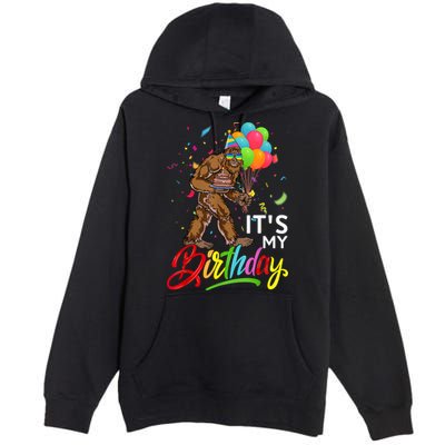 Funny ItS My Birthday Bigfoot Sasquatch Party Celebration Premium Pullover Hoodie