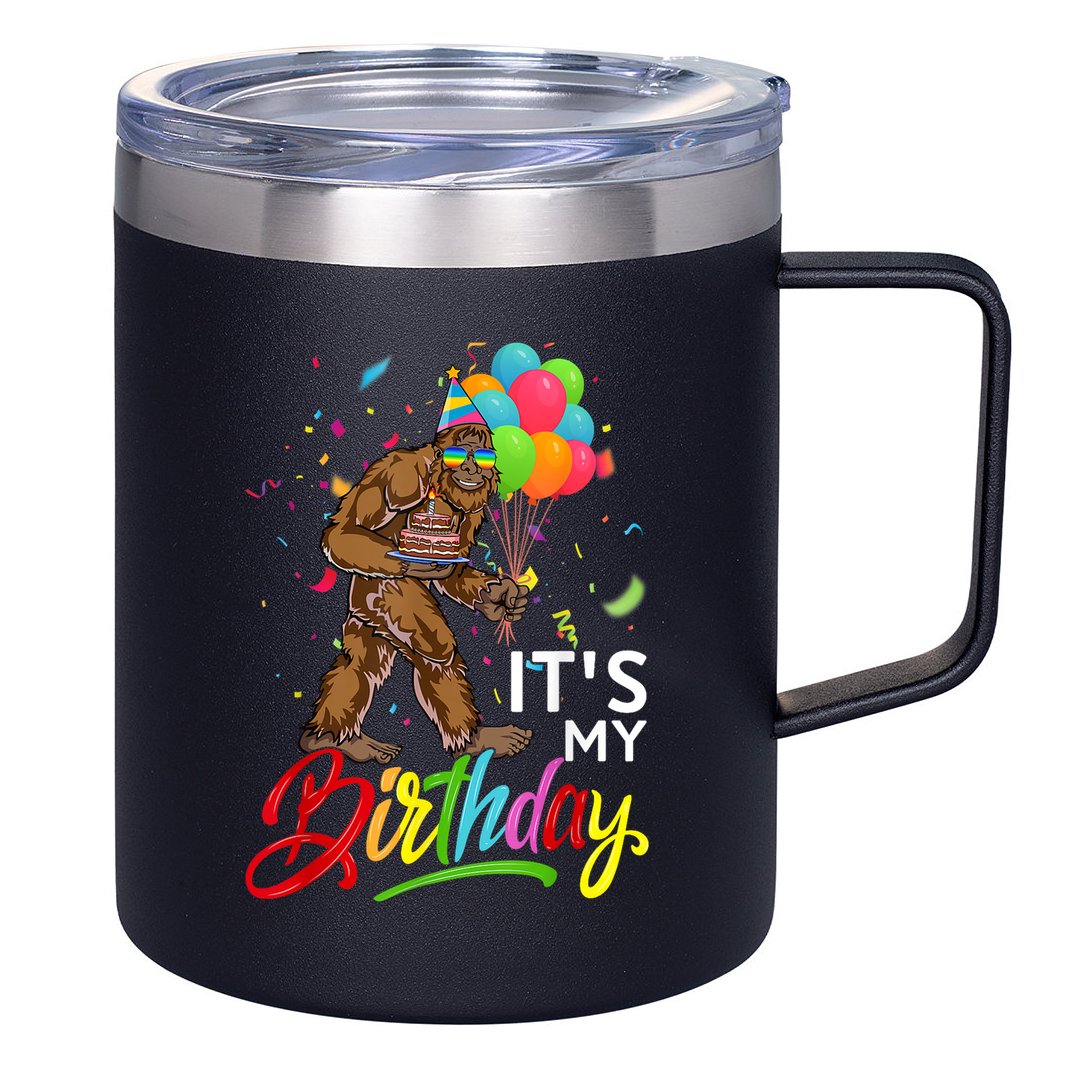 Funny ItS My Birthday Bigfoot Sasquatch Party Celebration 12oz Stainless Steel Coffee Mug