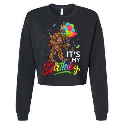 Funny ItS My Birthday Bigfoot Sasquatch Party Celebration Cropped Pullover Crew
