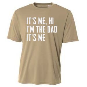 Funny Its Me Hi Im The Dad Its Me Funny For Dad Fathers Day Cooling Performance Crew T-Shirt