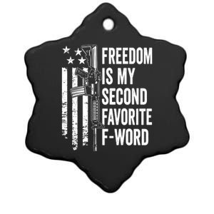 Freedom Is My Second Favorite F Word Funny Gun Joke (BACK) Ceramic Star Ornament