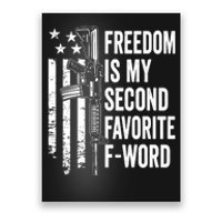 Freedom Is My Second Favorite F Word Funny Gun Joke (BACK) Poster