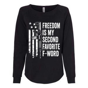 Freedom Is My Second Favorite F Word Funny Gun Joke (BACK) Womens California Wash Sweatshirt