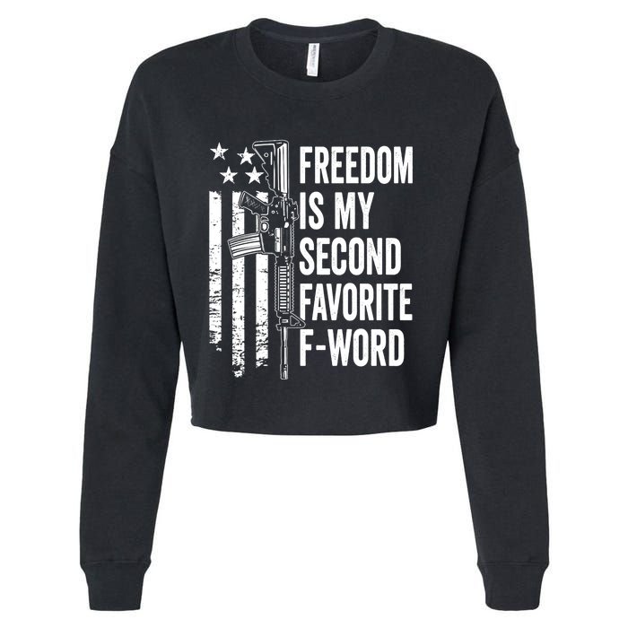 Freedom Is My Second Favorite F Word Funny Gun Joke (BACK) Cropped Pullover Crew