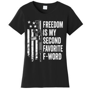 Freedom Is My Second Favorite F Word Funny Gun Joke (BACK) Women's T-Shirt