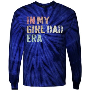 Funny In My Dad Daughter Erafathers Day Man Gifts Tie-Dye Long Sleeve Shirt