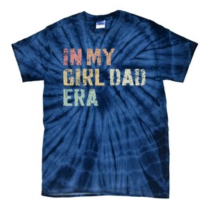 Funny In My Dad Daughter Erafathers Day Man Gifts Tie-Dye T-Shirt