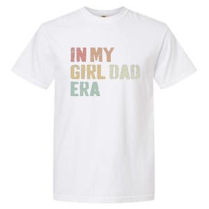 Funny In My Dad Daughter Erafathers Day Man Gifts Garment-Dyed Heavyweight T-Shirt