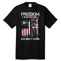 Freedom Is My Second Favorite F Word Tall T-Shirt