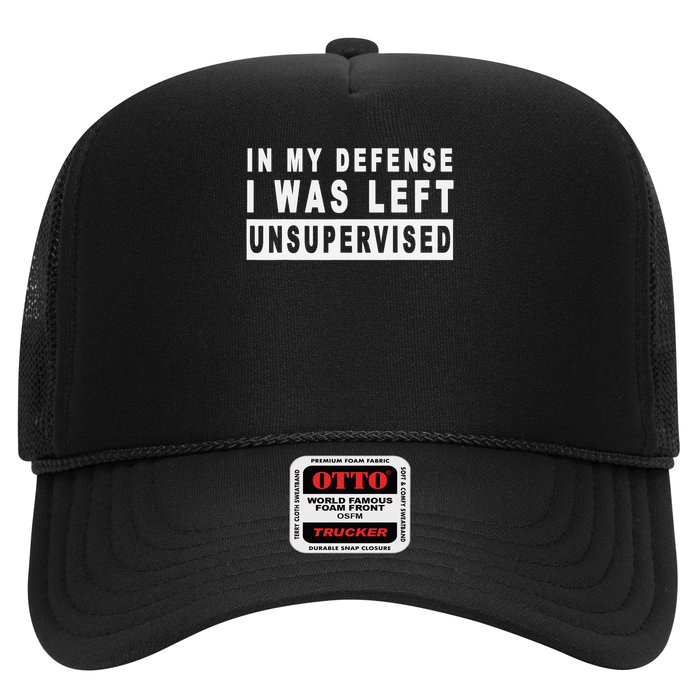 Funny In My Defense I Was Left Unsupervised Short Sleeve Trucker Hat