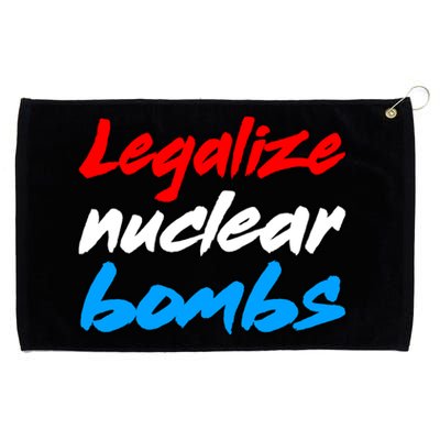 Funny Ironic Memes Legalize Nuclear Bombs Sigma Male Meme Gift Grommeted Golf Towel