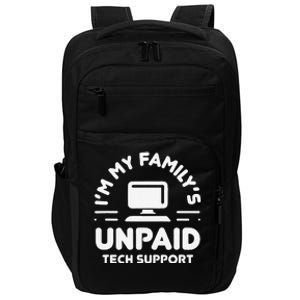 Funny IM My FamilyS Unpaid Tech Support Computer Engineer Impact Tech Backpack