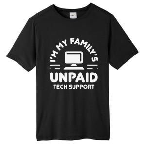 Funny IM My FamilyS Unpaid Tech Support Computer Engineer Tall Fusion ChromaSoft Performance T-Shirt