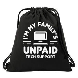 Funny IM My FamilyS Unpaid Tech Support Computer Engineer Drawstring Bag