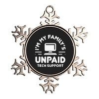 Funny IM My FamilyS Unpaid Tech Support Computer Engineer Metallic Star Ornament