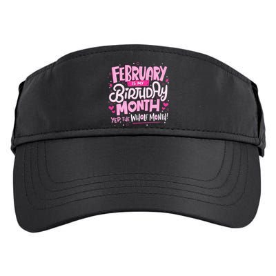 February Is My Birthday Month Yep The Whole Month Adult Drive Performance Visor