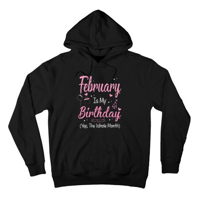 February Is My Birthday Month Yep The Whole Month Gift Hoodie