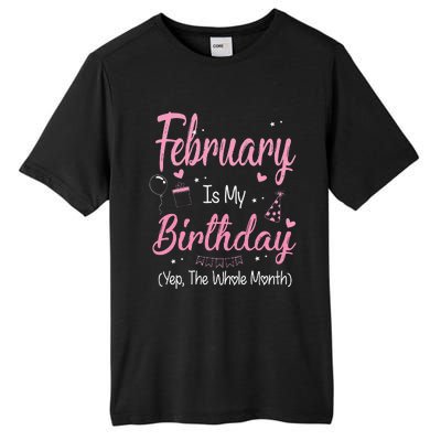 February Is My Birthday Month Yep The Whole Month Gift Tall Fusion ChromaSoft Performance T-Shirt