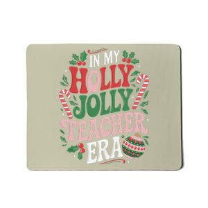 Festive In My Holly Xmas Jolly Teacher Era Look Christmas Mousepad