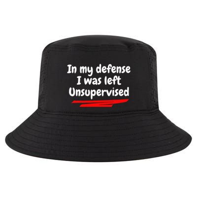 Funny In My Defense I Was Left Unsupervised Cool Comfort Performance Bucket Hat