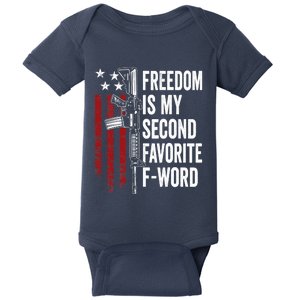 Freedom Is My Second Favorite F Word - Pro Guns - ON BACK Baby Bodysuit