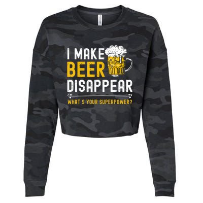 Funny I Make Beer Disappear What's Your Superpower Cropped Pullover Crew