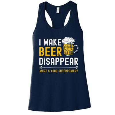 Funny I Make Beer Disappear What's Your Superpower Women's Racerback Tank