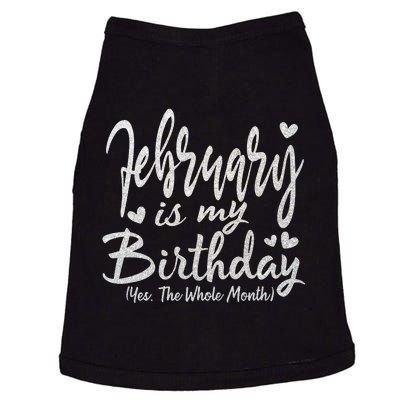 February Is My Birthday The Whole Month February Birthday Doggie Tank