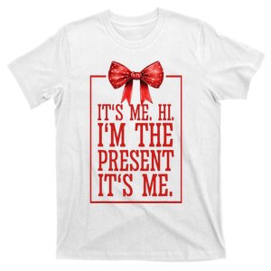 Funny ItS Me Hi IM The Present ItS Me T-Shirt