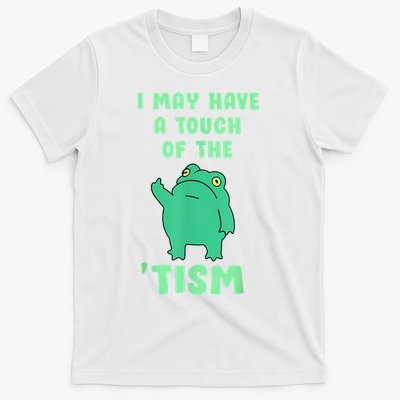  Frog I May Have A Touch Of The Tism Neurodivergent , Small T-Shirt