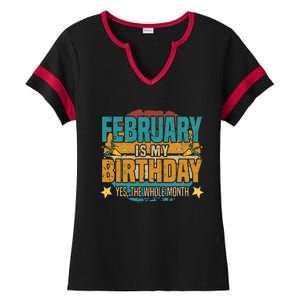 February is my birthday The whole month Ladies Halftime Notch Neck Tee