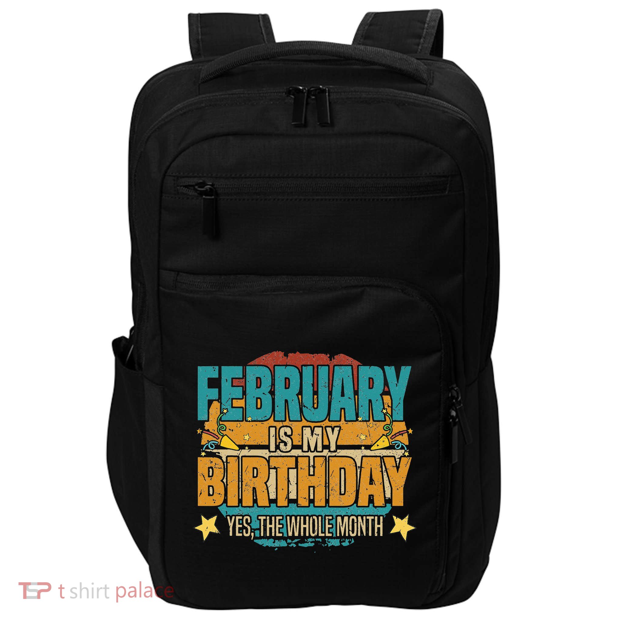 February is my birthday The whole month Impact Tech Backpack