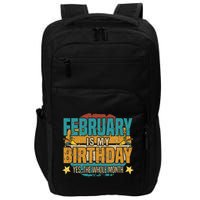 February is my birthday The whole month Impact Tech Backpack