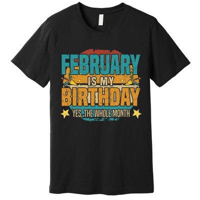February is my birthday The whole month Premium T-Shirt