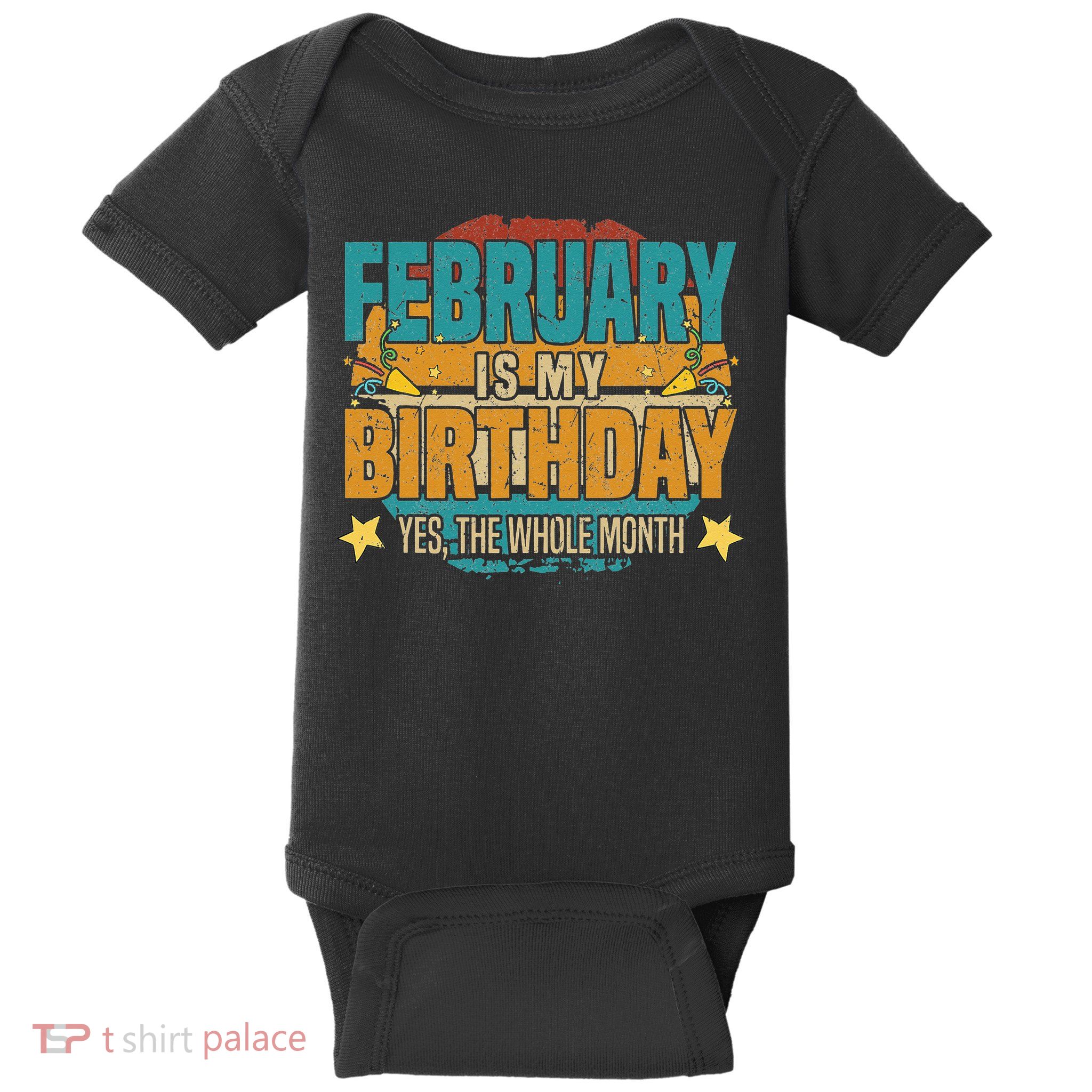 February is my birthday The whole month Baby Bodysuit
