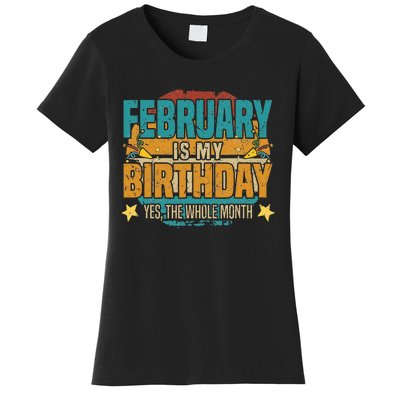 February is my birthday The whole month Women's T-Shirt