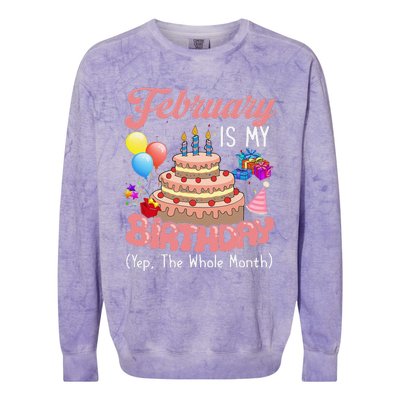 February Is My Birthday Yep The Whole Month Birthday Gift Colorblast Crewneck Sweatshirt