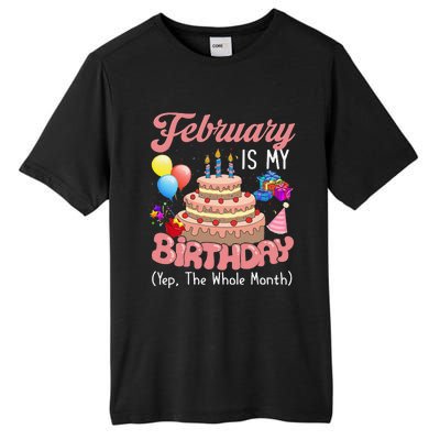 February Is My Birthday Yep The Whole Month Birthday Gift Tall Fusion ChromaSoft Performance T-Shirt