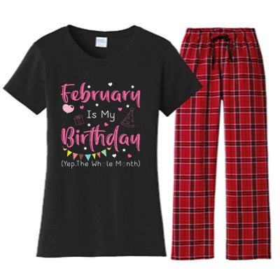 February Is My Birthday Yep The Whole Month Funny Women's Flannel Pajama Set