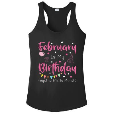 February Is My Birthday Yep The Whole Month Funny Ladies PosiCharge Competitor Racerback Tank