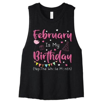 February Is My Birthday Yep The Whole Month Funny Women's Racerback Cropped Tank