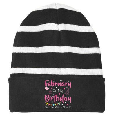 February Is My Birthday Yep The Whole Month Funny Striped Beanie with Solid Band