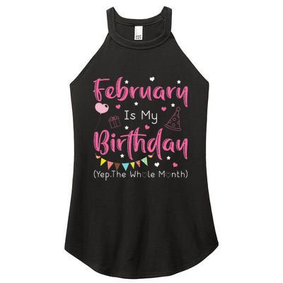 February Is My Birthday Yep The Whole Month Funny Women's Perfect Tri Rocker Tank