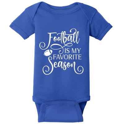 Football Is My Favorite Season Fancy White Script Sports Gift Baby Bodysuit