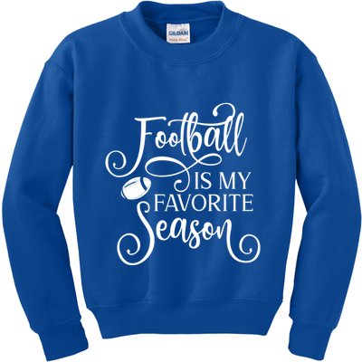 Football Is My Favorite Season Fancy White Script Sports Gift Kids Sweatshirt