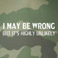 Funny I May Be Wrong But ItS Highly Unlikely Legacy Tie Dye Trucker Hat